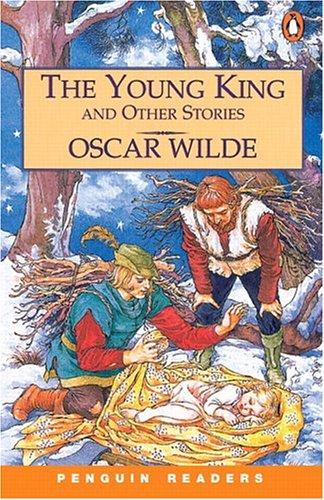 The Young King and Other Stories (Penguin Readers: Level 3)