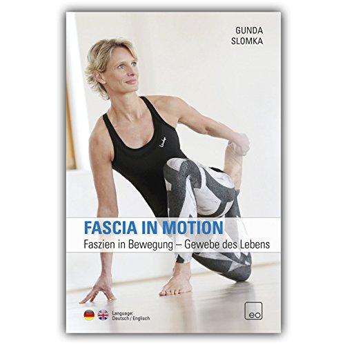 Faszien in Bewegung - Gewebe des Lebens / DVD Faszien Fitness Training mit Gunda Slomka