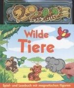 Wilde Tiere: Spiel- und Lesebuch mit magnetischen Figuren. Magnetbuch