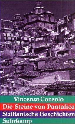 Die Steine von Pantalica: Sizilianische Geschichten. Aus dem Italienischen von Anita Pichler