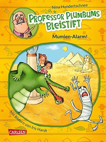 Mumien-Alarm! (Professor Plumbums Bleistift, Band 1)