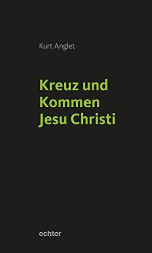 Kreuz und Kommen Jesu Christi