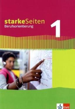 starkeSeiten Berufsorientierung: Starke Seiten. Lehr- und Arbeitsbuch. Berufsorientierung: 1