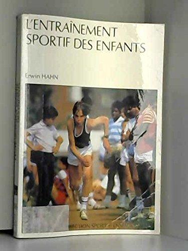 L'Entraînement sportif des enfants : problèmes, théorie de l'entraînement et pratique