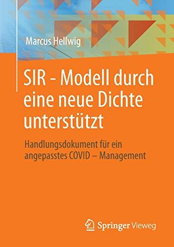 SIR - Modell durch eine neue Dichte unterstützt: Handlungsdokument für ein angepasstes COVID – Management