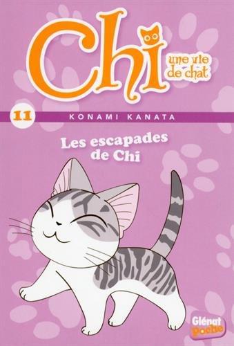 Chi, une vie de chat. Vol. 11. Les escapades de Chi