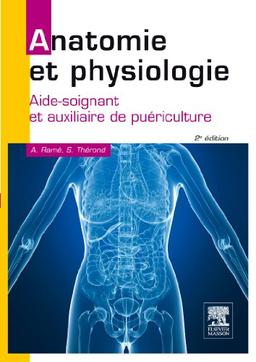 Anatomie et physiologie : aide-soignant et auxiliaire de puériculture