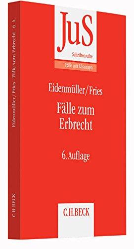 Fälle zum Erbrecht (JuS-Schriftenreihe/Fälle mit Lösungen, Band 194)