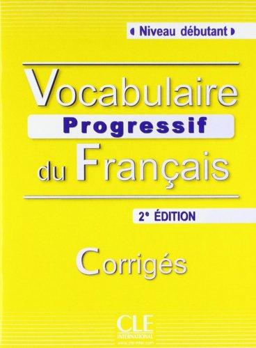 Vocabulaire progressif du français - Niveau débutant. Livret de corrigés - 2ème édition