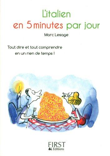 L'italien en 5 minutes par jour : tout dire et tout comprendre en un rien de temps !