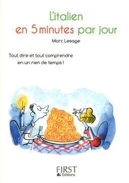 L'italien en 5 minutes par jour : tout dire et tout comprendre en un rien de temps !