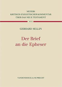 Der Brief an die Epheser (Kritisch-exegetischer Kommentar über das Neue Testament)