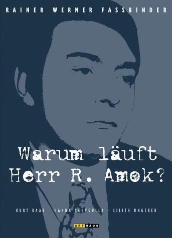 Warum läuft Herr R. Amok?