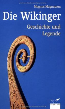 Die Wikinger. Geschichte und Legende