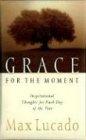 Grace for the Moment: Inspirational Thoughts for Each Day of the Year