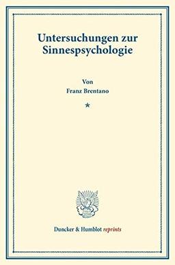 Untersuchungen zur Sinnespsychologie. (Duncker & Humblot reprints)