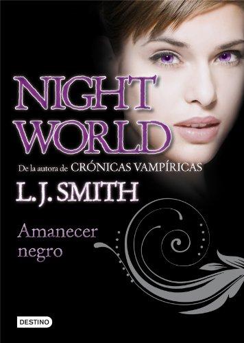 Night world. Amanecer negro: Night World 4 (La Isla del Tiempo Plus, Band 4)