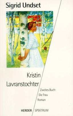 Kristin Lavranstochter. Zweites Buch: Die Frau.