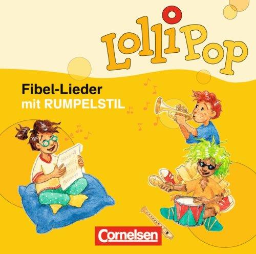 LolliPop Fibel - Aktuelle Ausgabe: Fibel-Lieder mit Rumpelstil: Lieder-CD