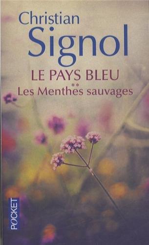 Le pays bleu. Vol. 2. Les menthes sauvages