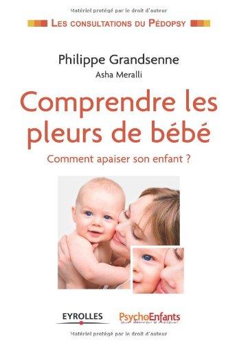 Comprendre les pleurs de bébé : comment apaiser son enfant ?