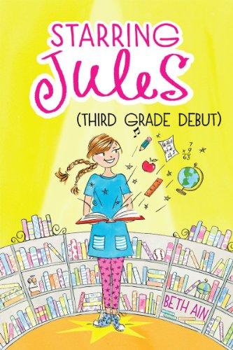 Starring Jules #4: Starring Jules (Third Grade Debut)