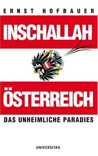 Inschallah Österreich: Das unheimliche Paradies