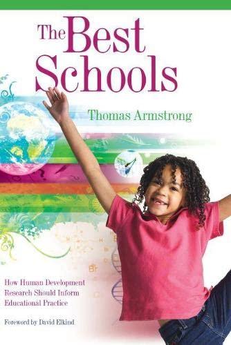 The Best Schools: How Human Development Research Should Inform Educational Practice