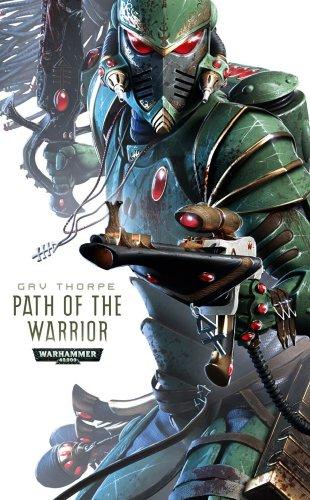 Path of the Warrior (Warhammer 40,000 Novels: Path of the Eldar)