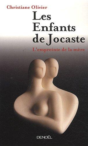 Les enfants de Jocaste : l'empreinte de la mère