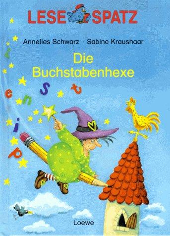 Lesespatz. Die Buchstabenhexe