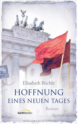 Hoffnung eines neuen Tages: Roman