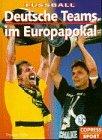 Fussball. Deutsche Teams im Europapokal