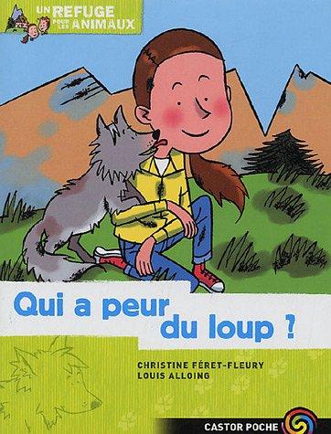 Un refuge pour les animaux. Vol. 3. Qui a peur du loup ?