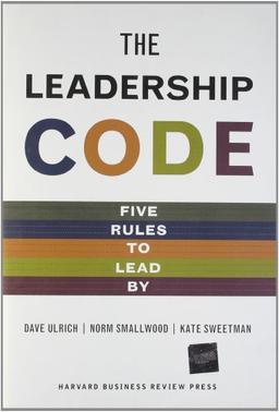 Leadership Code: The Five Things Great Leaders Do