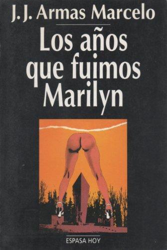 Los años que fuimos Marilyn