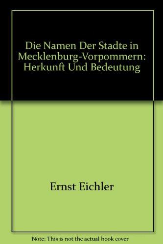 Die Namen der Städte in Mecklenburg-Vorpommern: Herkunft und Bedeutung