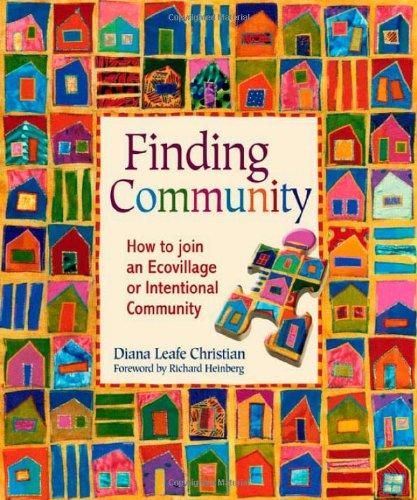 Finding Community: How to Join an Ecovillage or Intentional Community