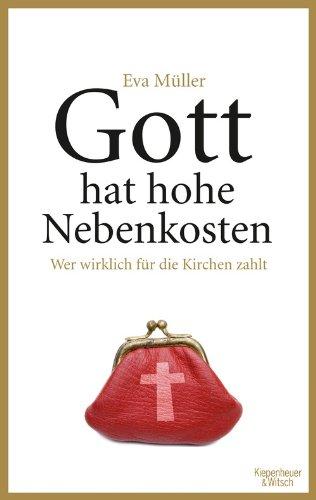 Gott hat hohe Nebenkosten: Wer wirklich für die Kirchen zahlt