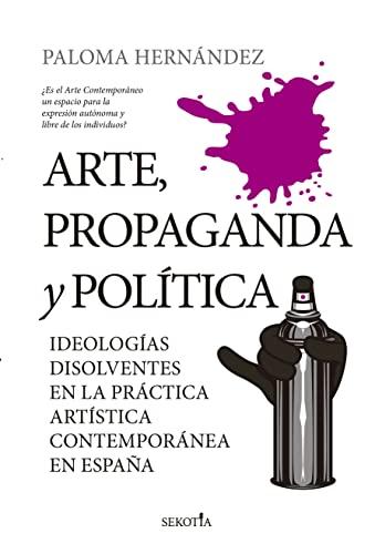 Arte, propaganda y política (Reflejos de Actualidad)