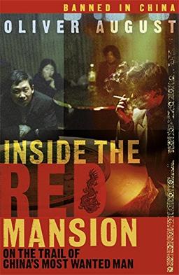 Inside the Red Mansion: On the Trail of China's Most Wanted Man