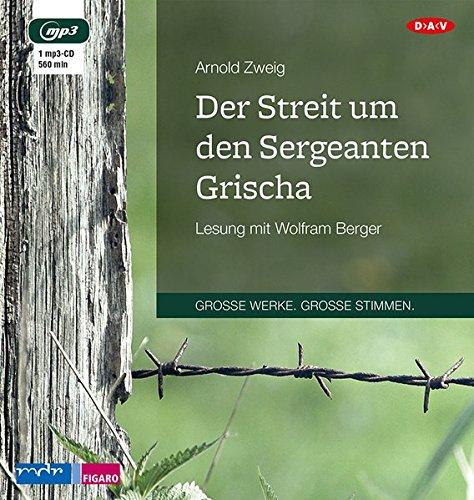 Der Streit um den Sergeanten Grischa (1 mp3-CD)