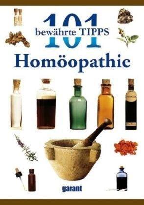 101 bewährte Tipps - Homöopathie