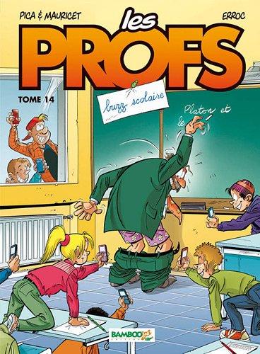 Les profs. Vol. 14. Buzz scolaire