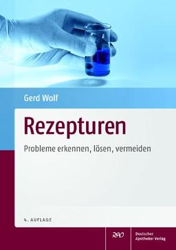 Rezepturen: Probleme erkennen, lösen, vermeiden