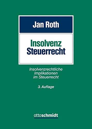 Insolvenzsteuerrecht: Insolvenzrechtliche Implikationen im Steuerrecht