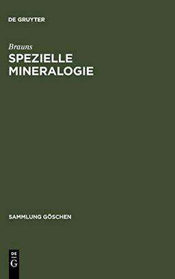 Spezielle Mineralogie (Sammlung Göschen, 31/31a, Band 31)