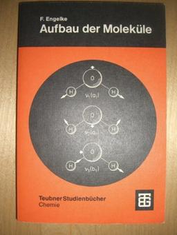 ENGELKE, AUFBAU DERMOLEKÜLE (Teubner Studienbücher Chemie)