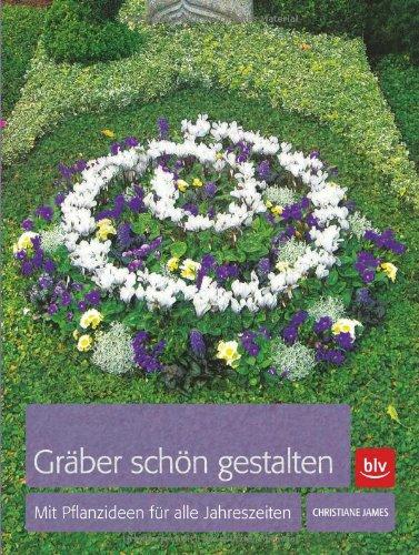 Gräber schön gestalten: Mit Pflanzideen für alle Jahreszeiten