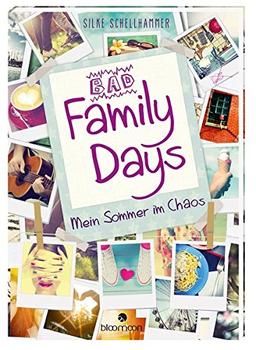 Bad Family Days: Mein Sommer im Chaos